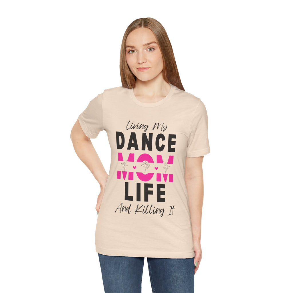 Adult Living My Best Dance Mom Life Graphic T-Shirt