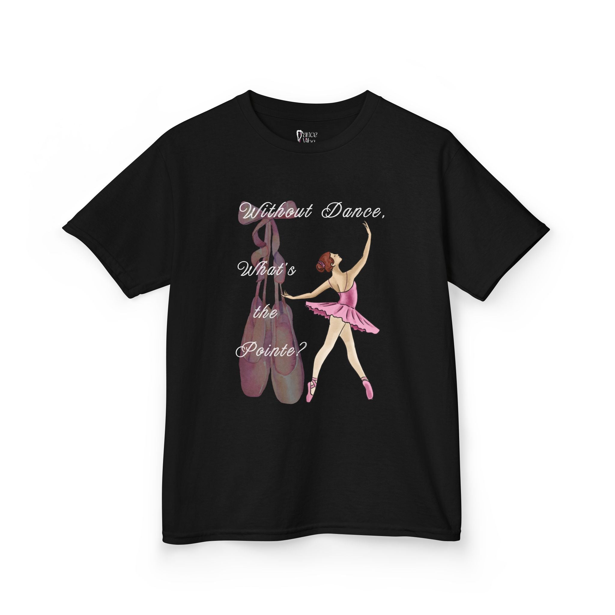 Front view of a youth Gildan 5000B heavy cotton t-shirt in black with a Without Dance What's the Pointe design and graphic
