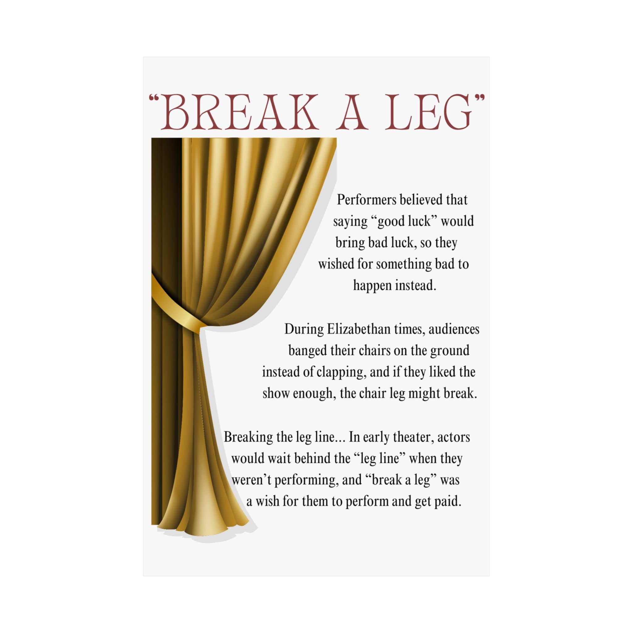 Break a Leg theatre wall art poster with gold (left side) curtain design explaining the origin of the phrase gift for performers and dancers Size 24x36