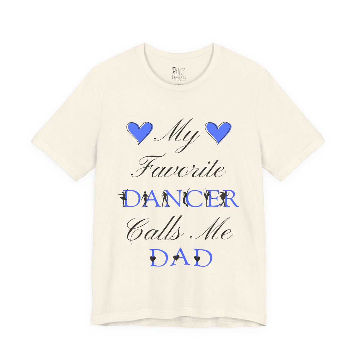 Adult My Favorite Dancer Calls Me Dad Graphic T-Shirt