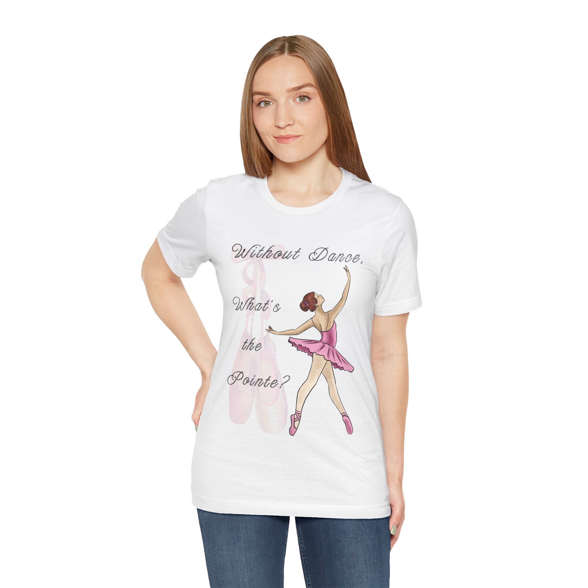 Adult What's the Pointe Ballet Dance Graphic T-Shirt
