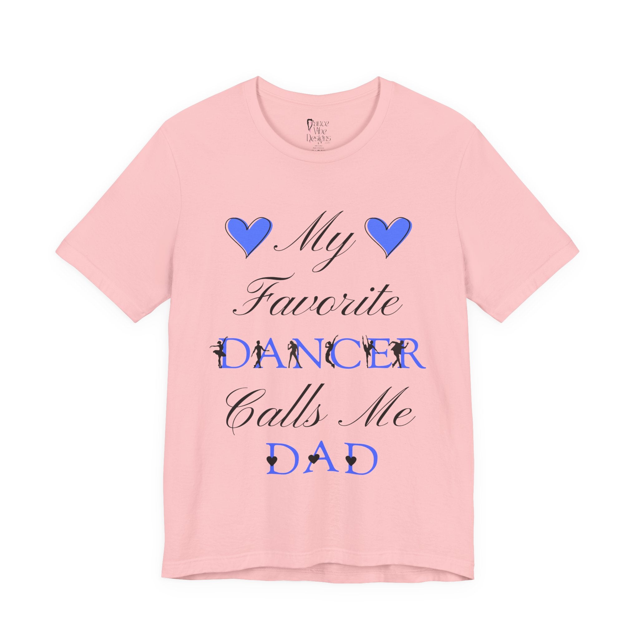 Adult My Favorite Dancer Calls Me Dad Graphic T-Shirt