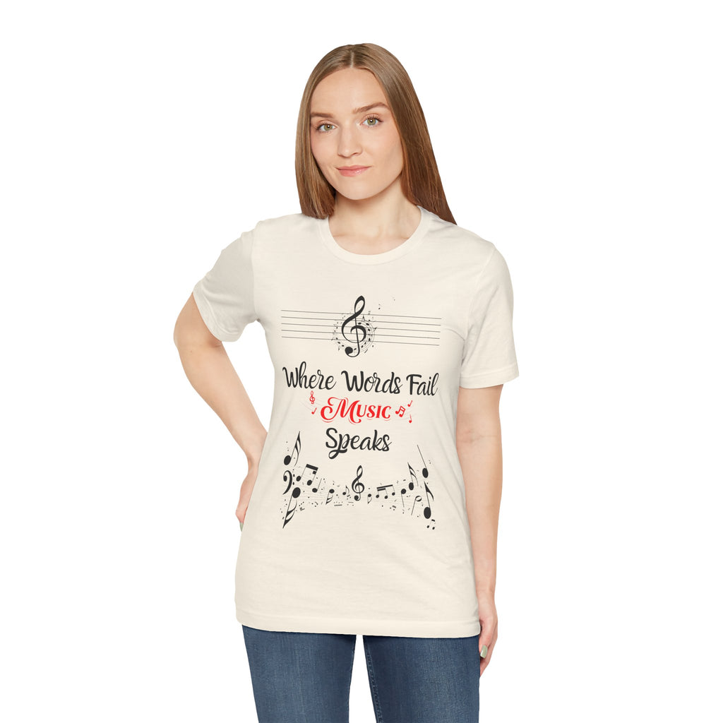 Adult Where Words Fail Music Speaks Graphic T-Shirt