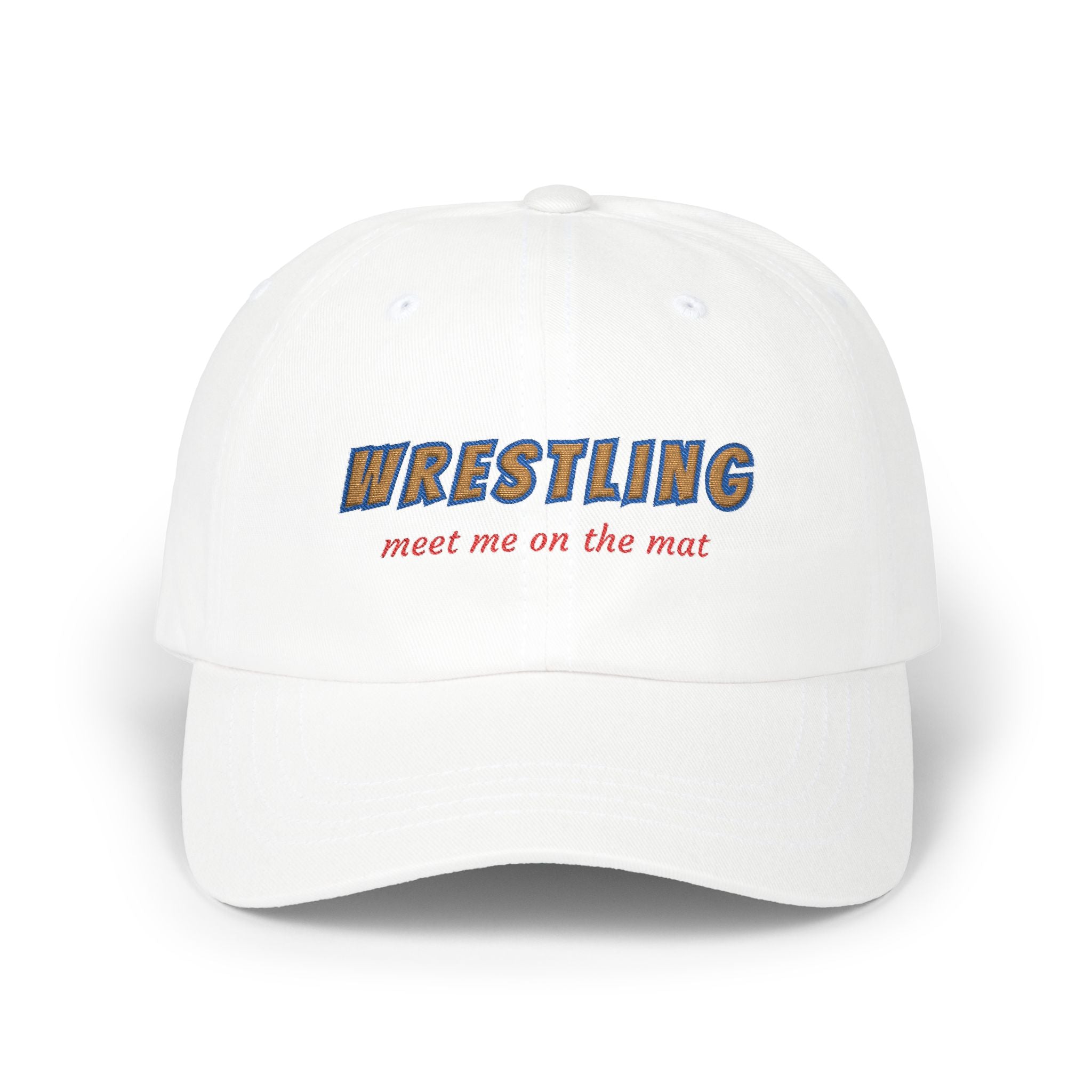 White embroidered classic dad cap hat with a Wrestling Meet me on the Mat text Front view