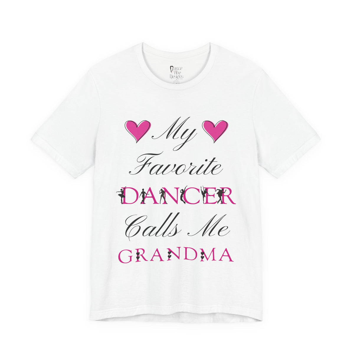 Adult My Favorite Dancer Calls Me Grandma Graphic T-Shirt