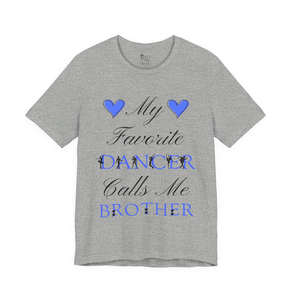 Adult My Favorite Dancer Calls Me Brother Graphic T-Shirt