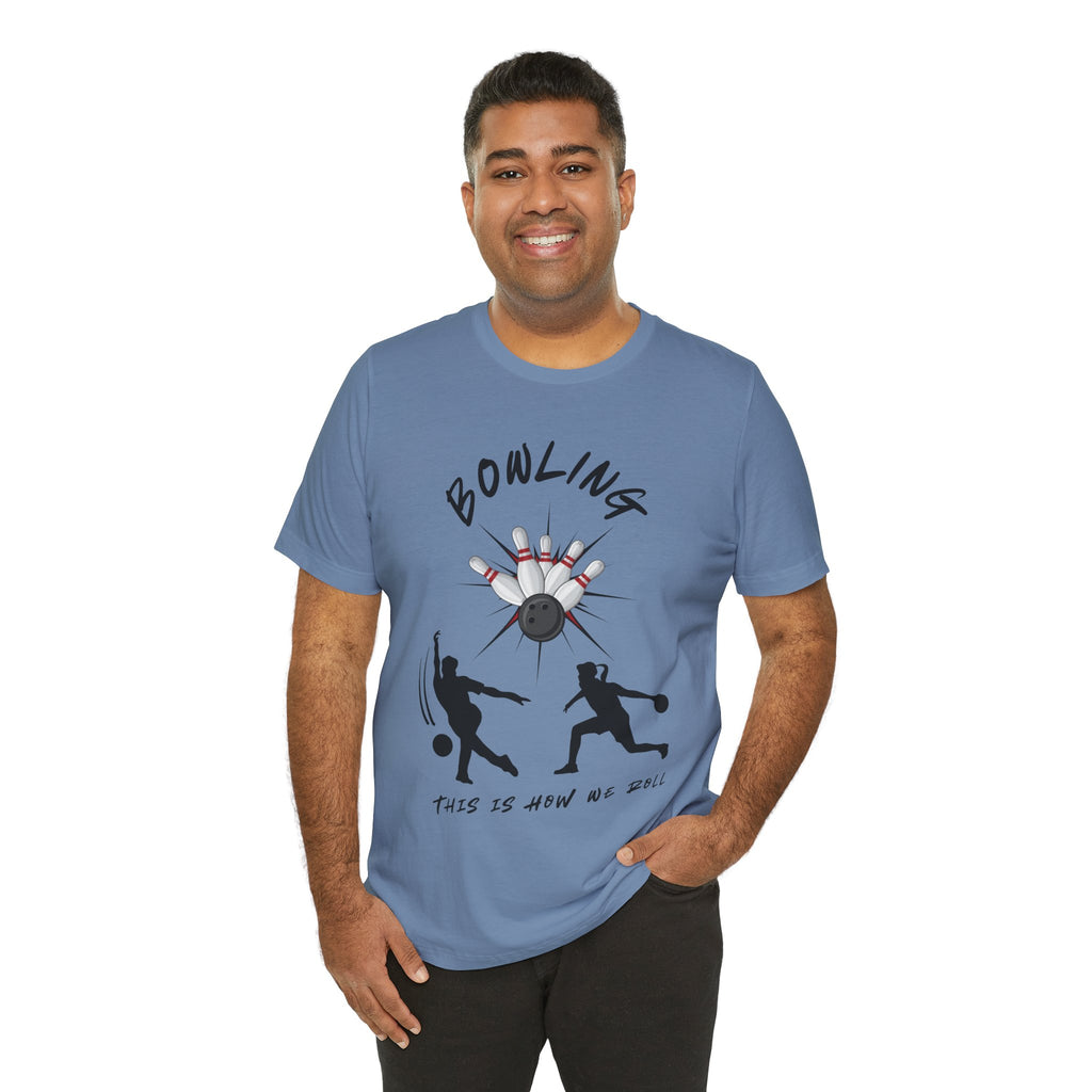 Adult Bowling This Is How We Roll Graphic T-Shirt