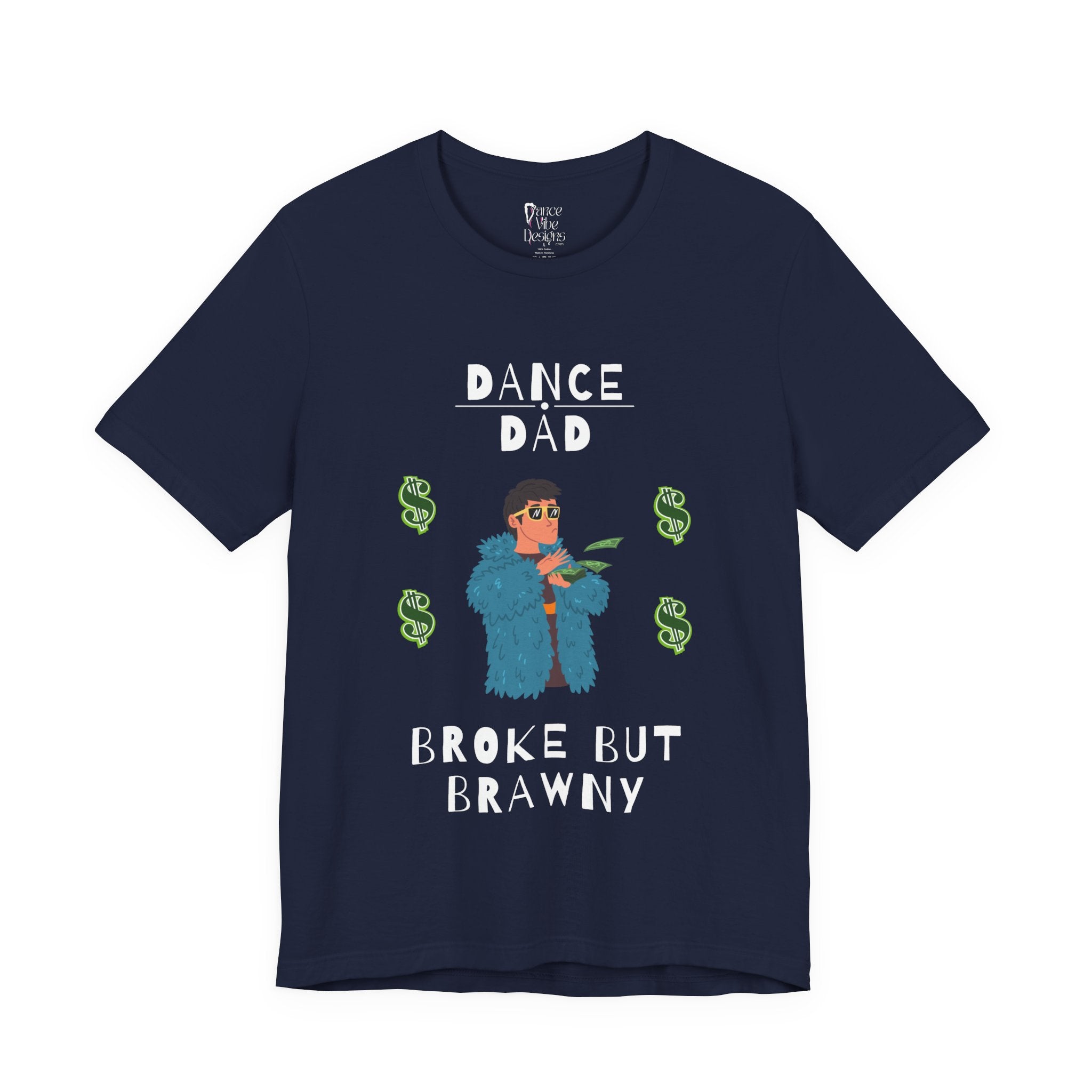 Adult Funny Broke But Brawny Dance Dad Graphic T-Shirt
