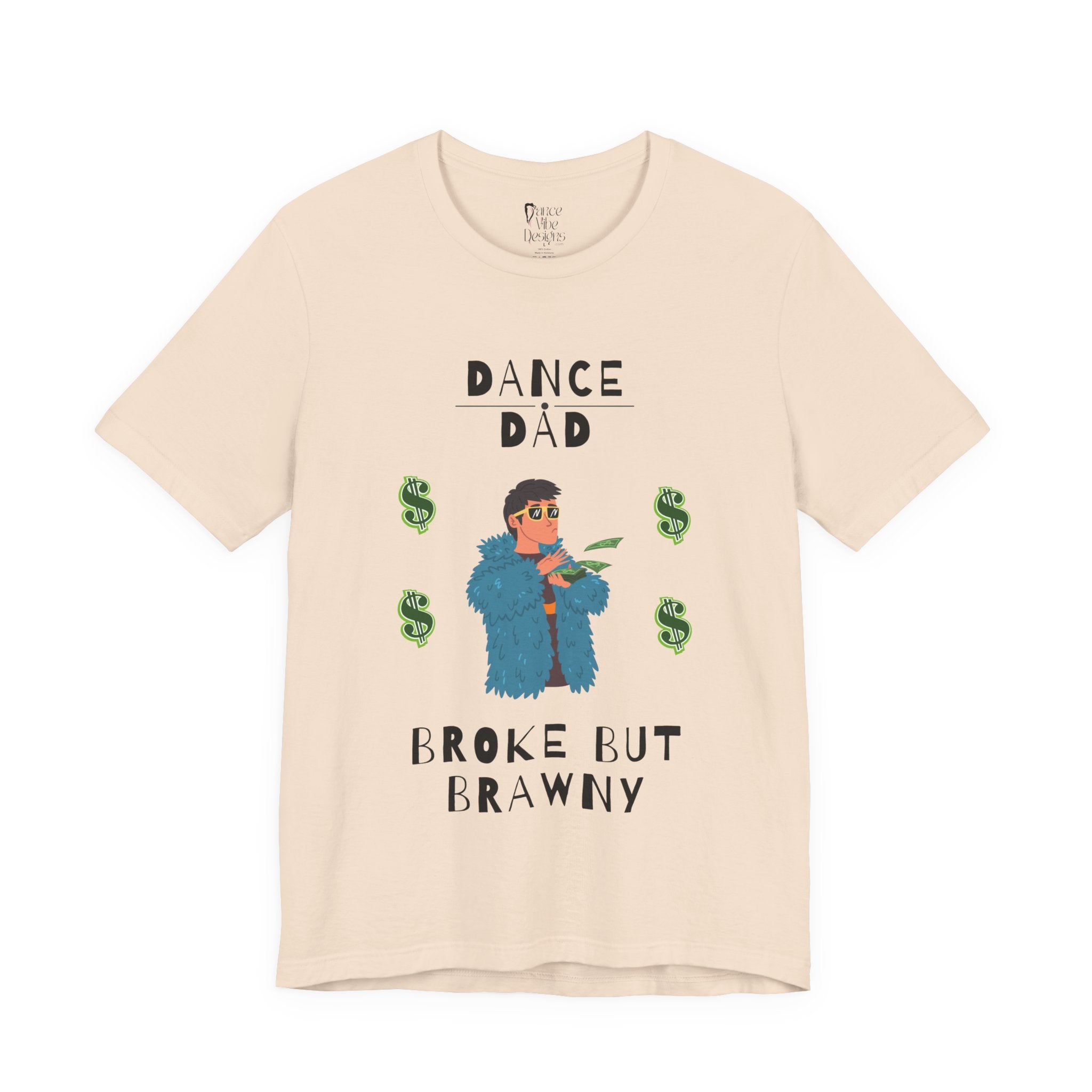 Adult Funny Broke But Brawny Dance Dad Graphic T-Shirt