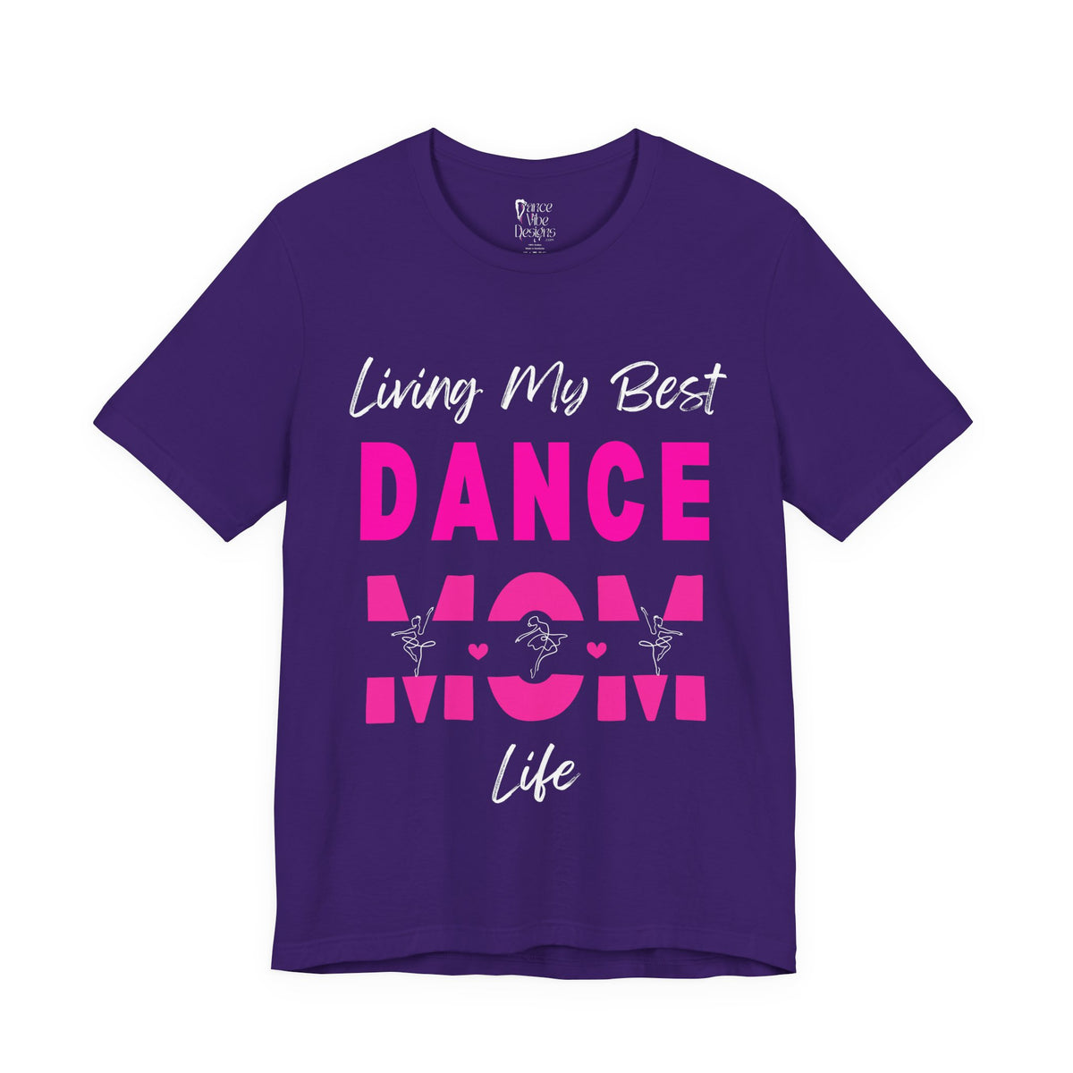 Adult Living My Best Dance Mom Life Graphic T-Shirt