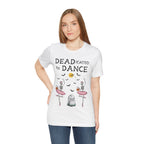 Adult Halloween Skeleton Dead-icated To Dance Graphic T-Shirt