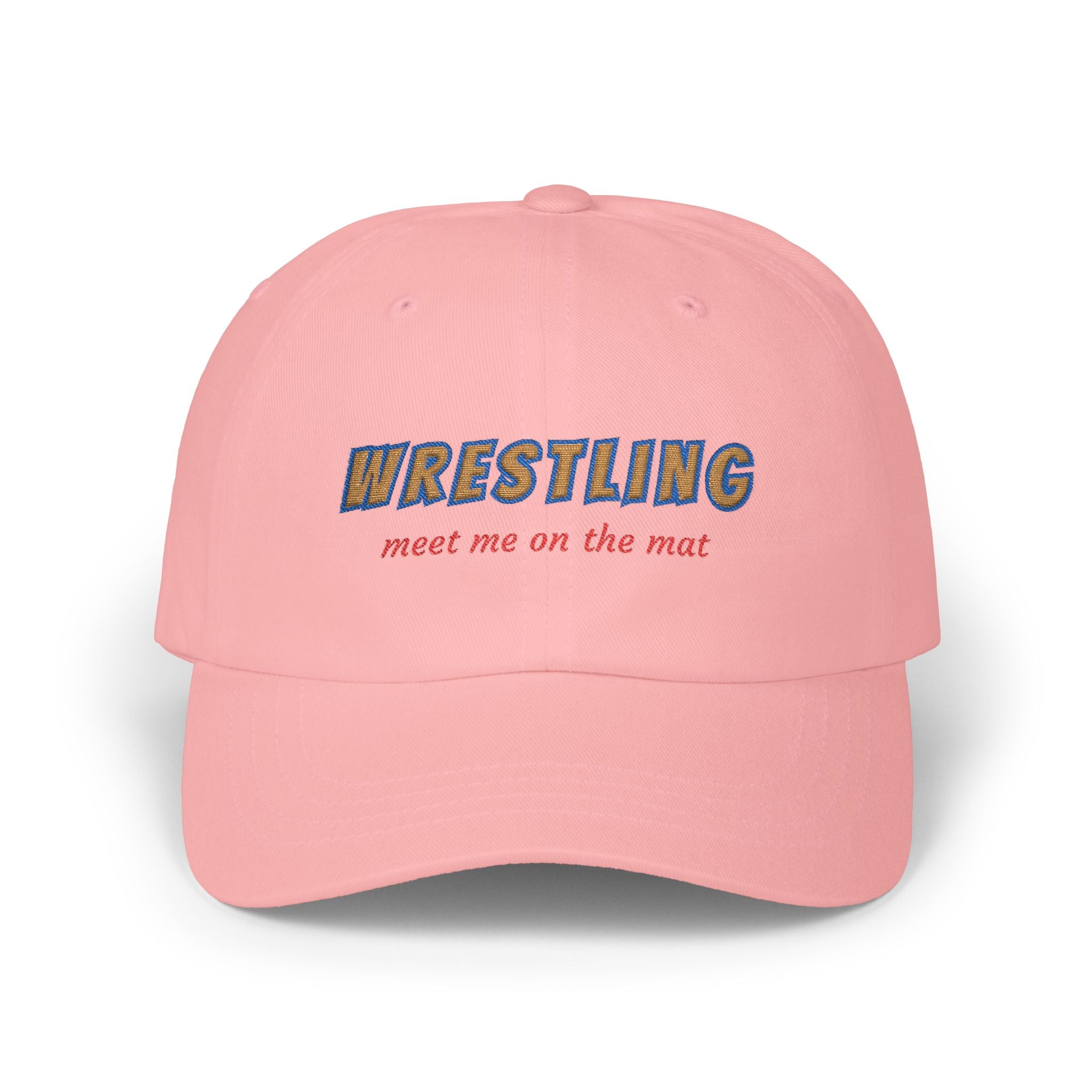 Pink embroidered classic dad cap hat with a Wrestling Meet me on the Mat text Front view