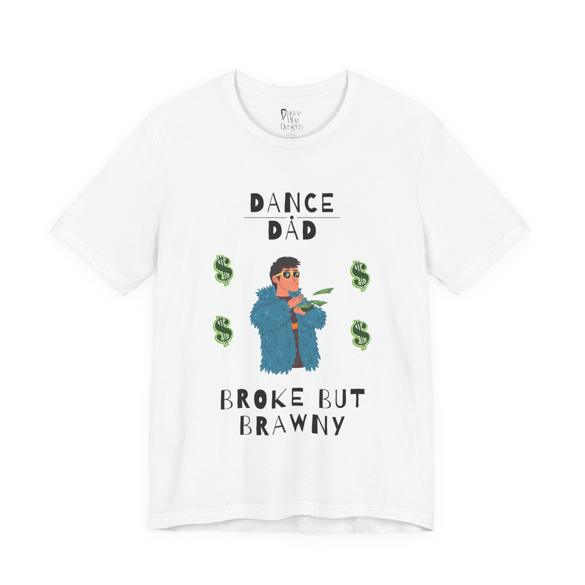 Adult Funny Broke But Brawny Dance Dad Graphic T-Shirt