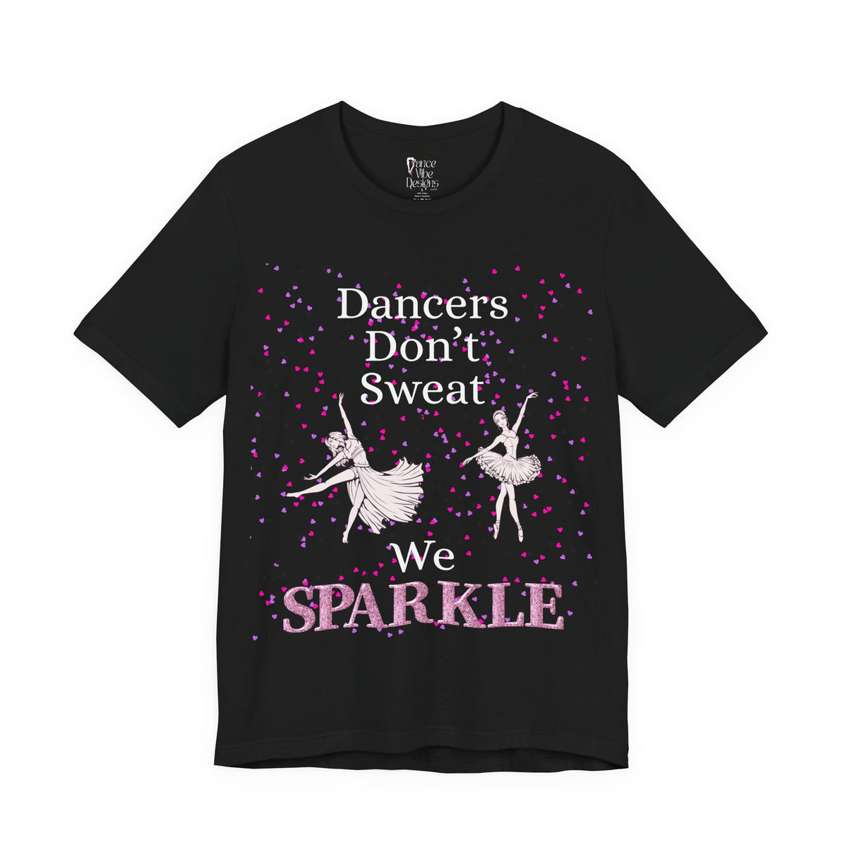 Adult Funny Dancers Don't Sweat We Sparkle Graphic T-Shirt