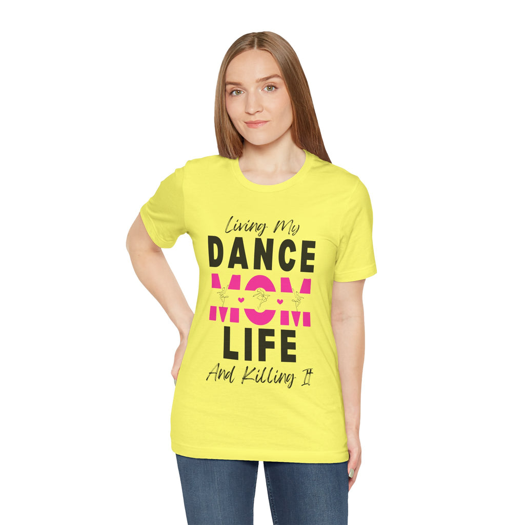 Adult Living My Best Dance Mom Life Graphic T-Shirt