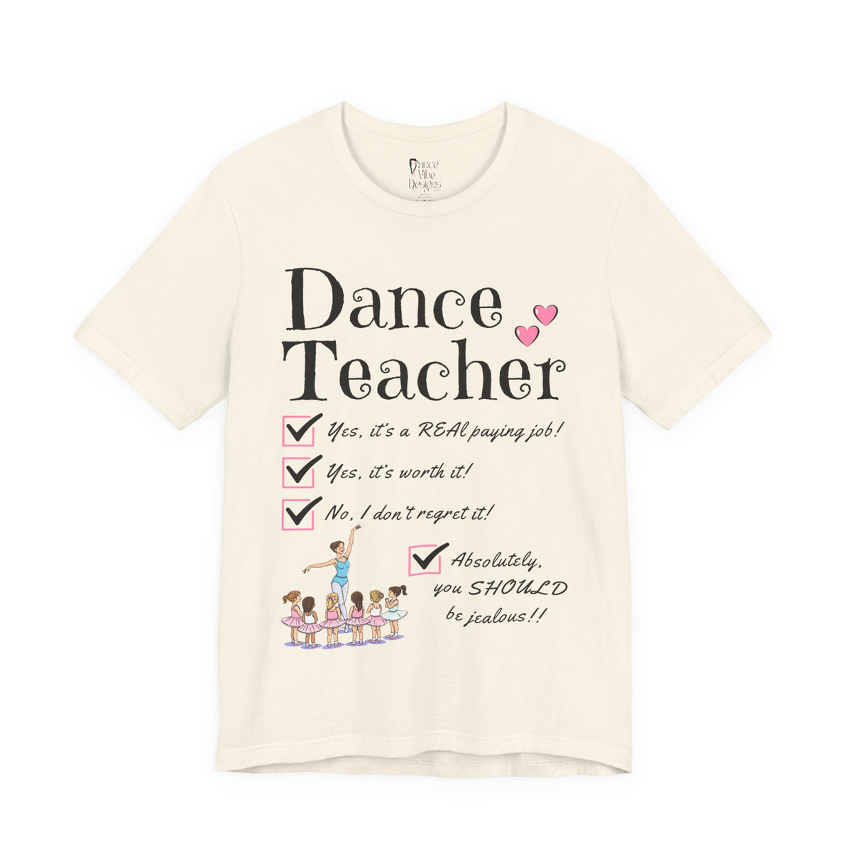 A natural short-sleeve crewneck t-shirt featuring a text that reads Dance Teacher and a ballet class graphic.