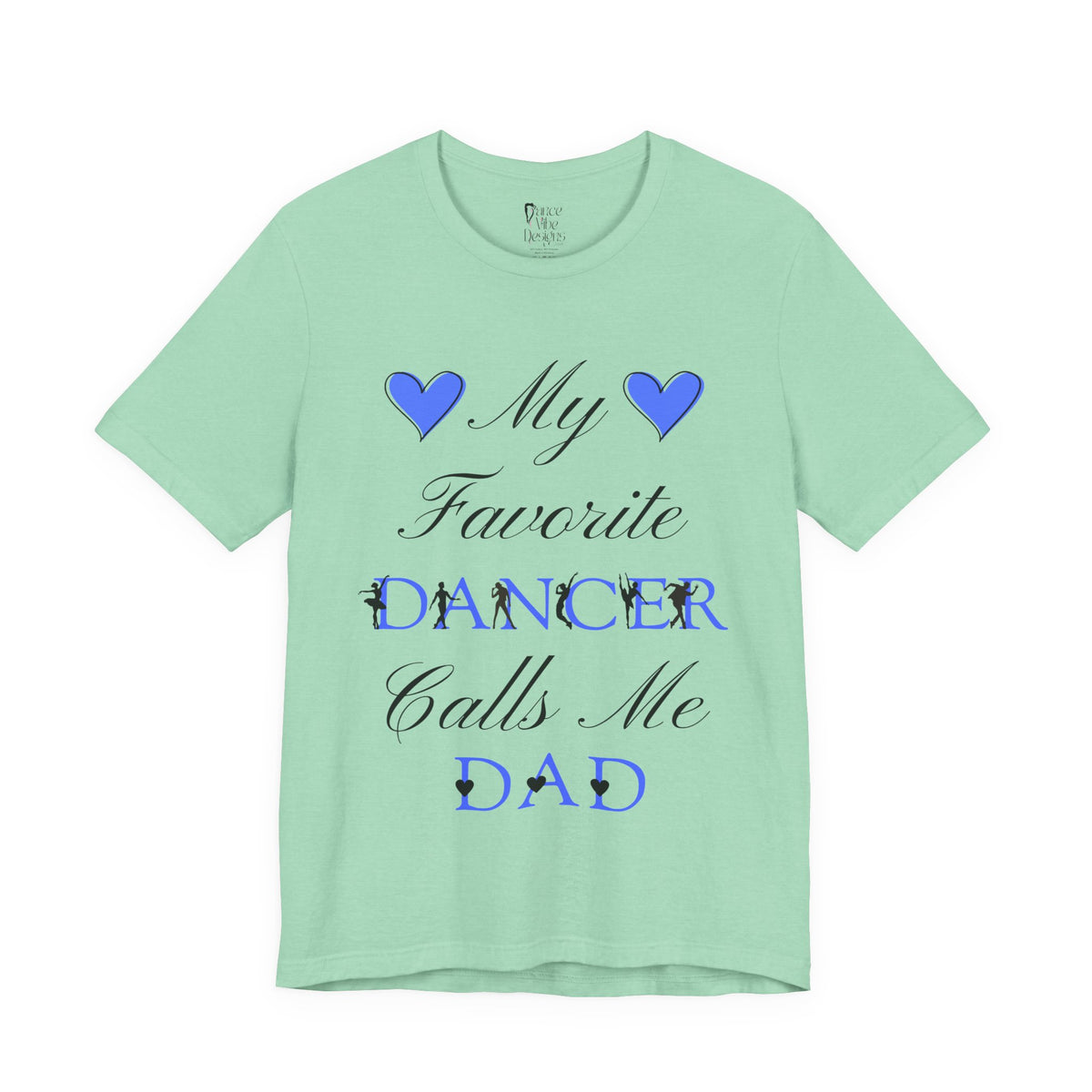 Adult My Favorite Dancer Calls Me Dad Graphic T-Shirt