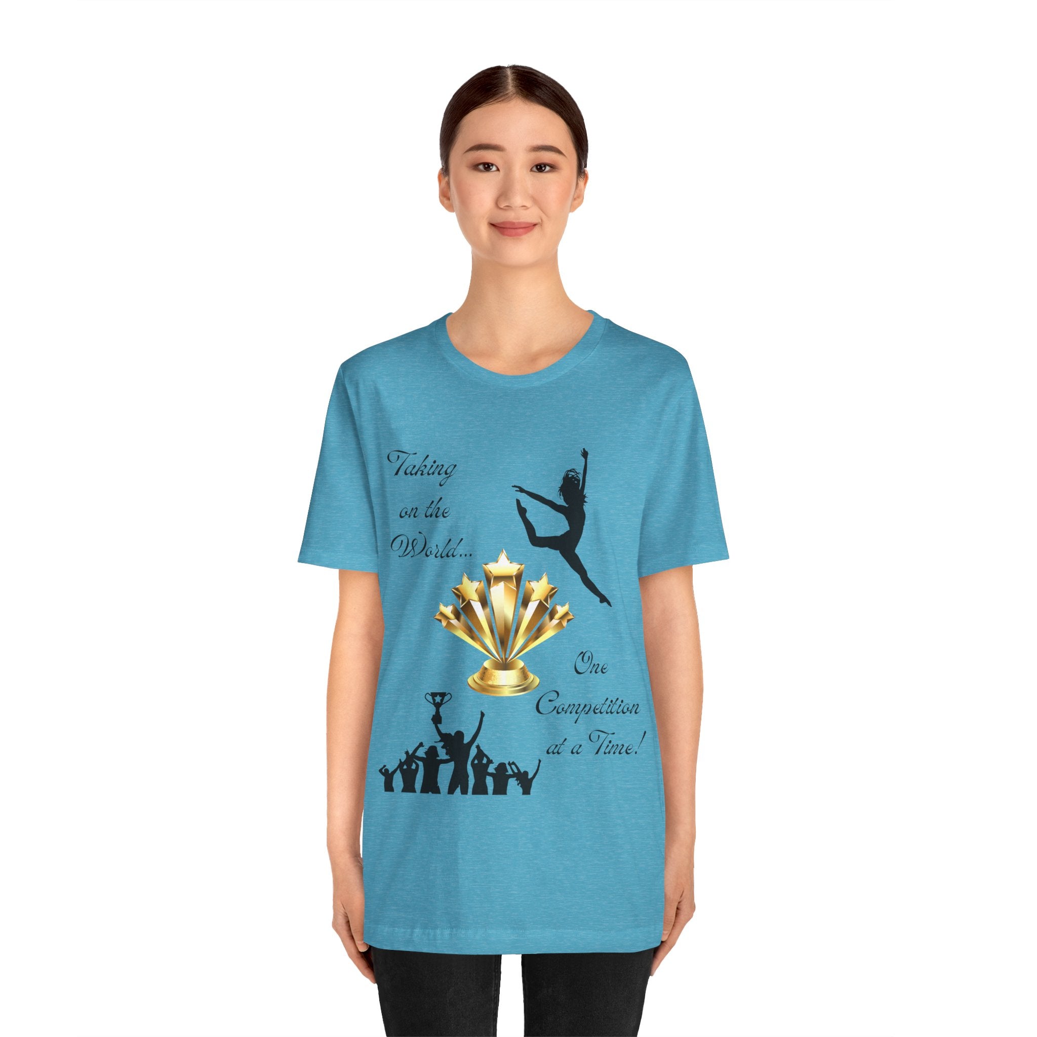 Adult One Competition at a Time Dance Graphic T-Shirt