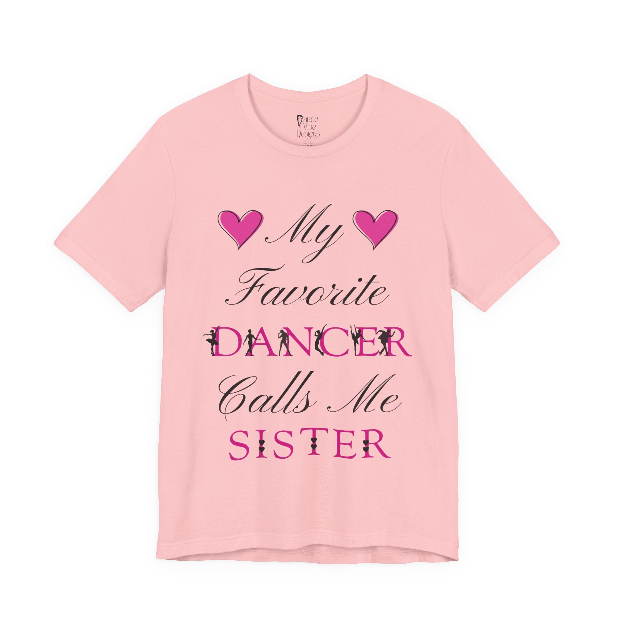 Adult My Favorite Dancer Calls Me Sister Graphic T-Shirt