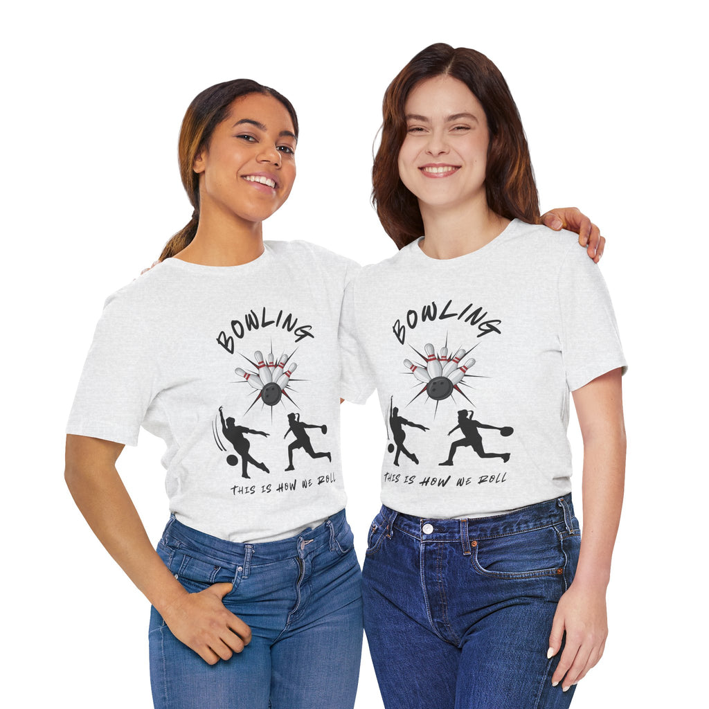 Adult Bowling This Is How We Roll Graphic T-Shirt