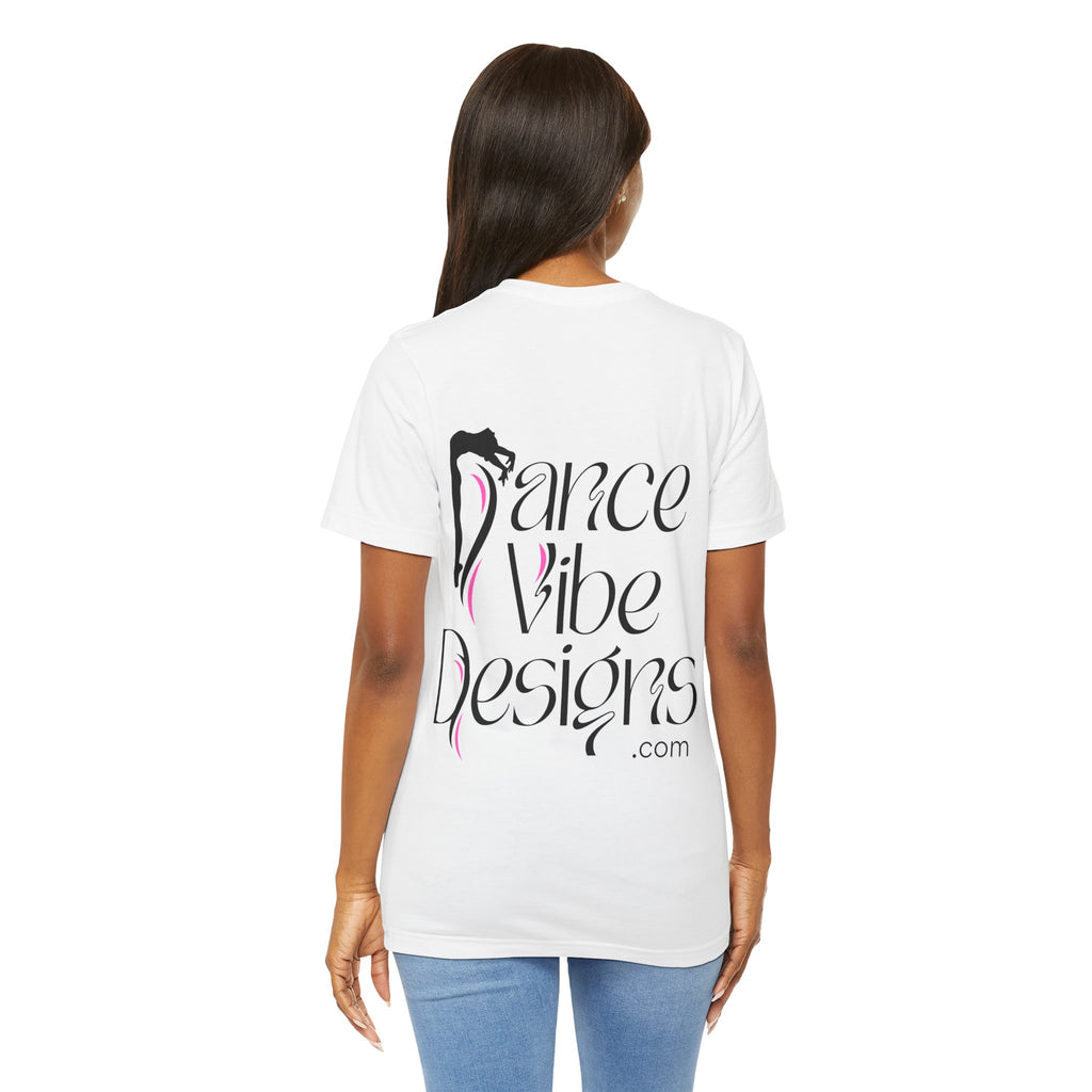 Adult Dance Vibe Designs PRINTED FRONT & BACK Graphic T-Shirt