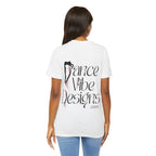 Adult Dance Vibe Designs PRINTED FRONT & BACK Graphic T-Shirt