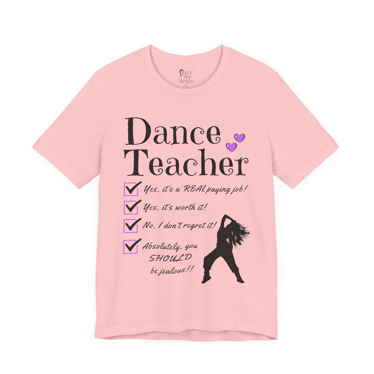 A pink short-sleeve graphic t-shirt featuring the text Dance Teacher with a jazz, hip hop dancer silhouette.