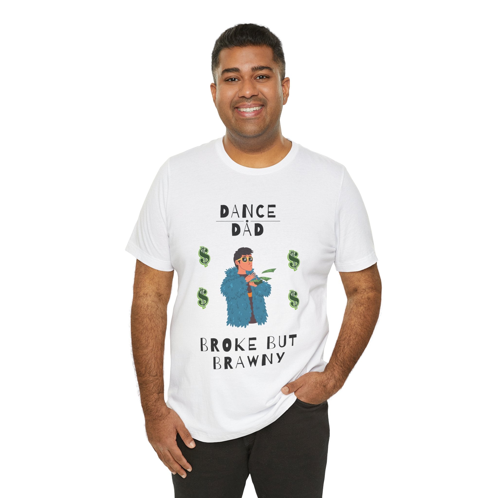 Adult Funny Broke But Brawny Dance Dad Graphic T-Shirt