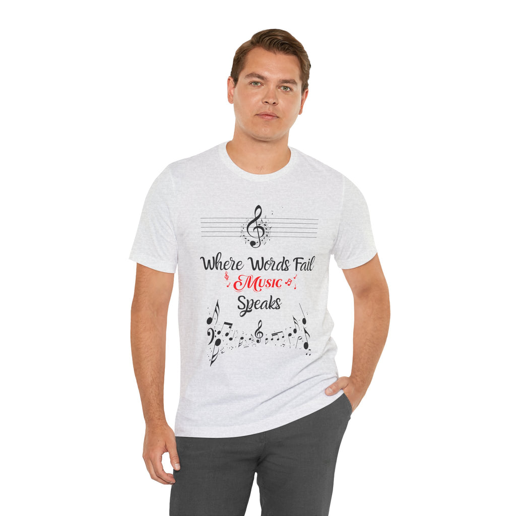 Adult Where Words Fail Music Speaks Graphic T-Shirt