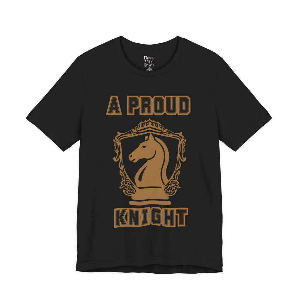 Front view of a black graphic T-shirt with a gold chess knight design and the words A PROUD KNIGHT on the front.