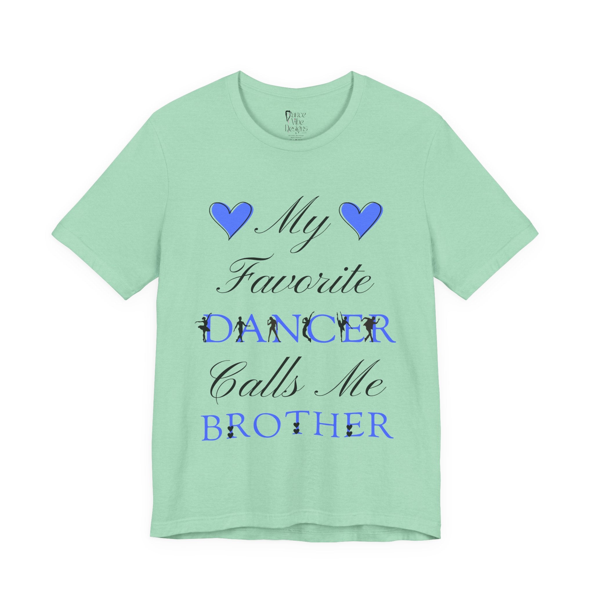 Adult My Favorite Dancer Calls Me Brother Graphic T-Shirt