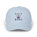 Light blue embroidered classic dad cap hat with Let's Bowl text and graphic Front view