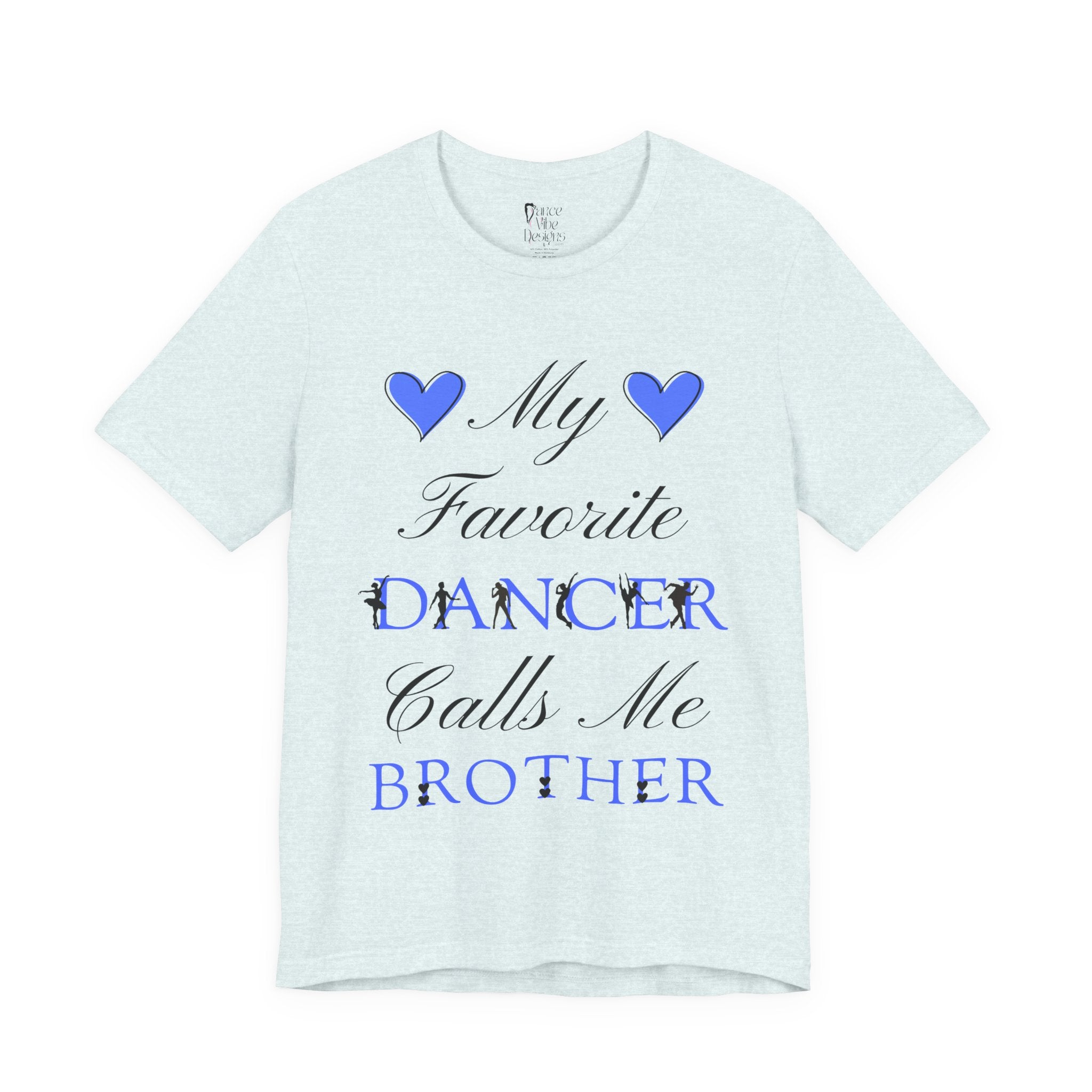 Adult My Favorite Dancer Calls Me Brother Graphic T-Shirt