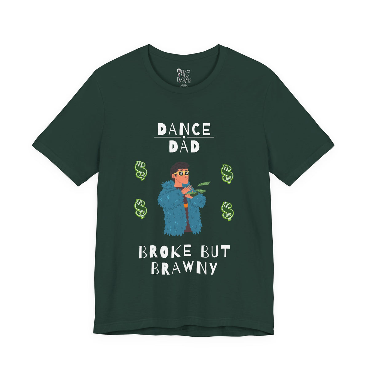 Adult Funny Broke But Brawny Dance Dad Graphic T-Shirt