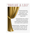 Break a Leg theatre wall art poster with gold (left side) curtain design explaining the origin of the phrase gift for performers and dancers Size 16x20
