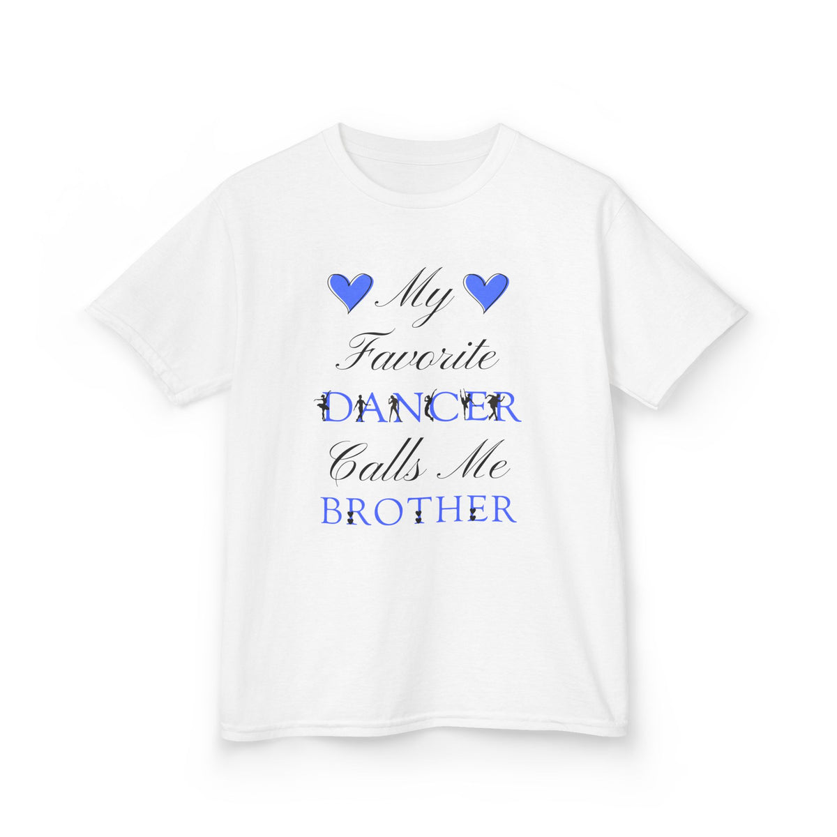 A white short-sleeve t-shirt with a graphic text print reading My Favorite Dancer Calls Me Brother.