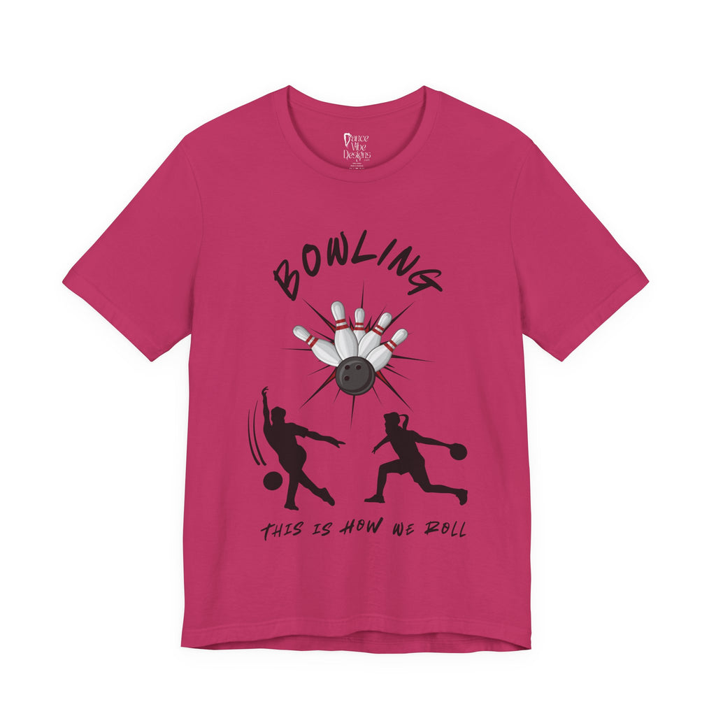 Adult Bowling This Is How We Roll Graphic T-Shirt