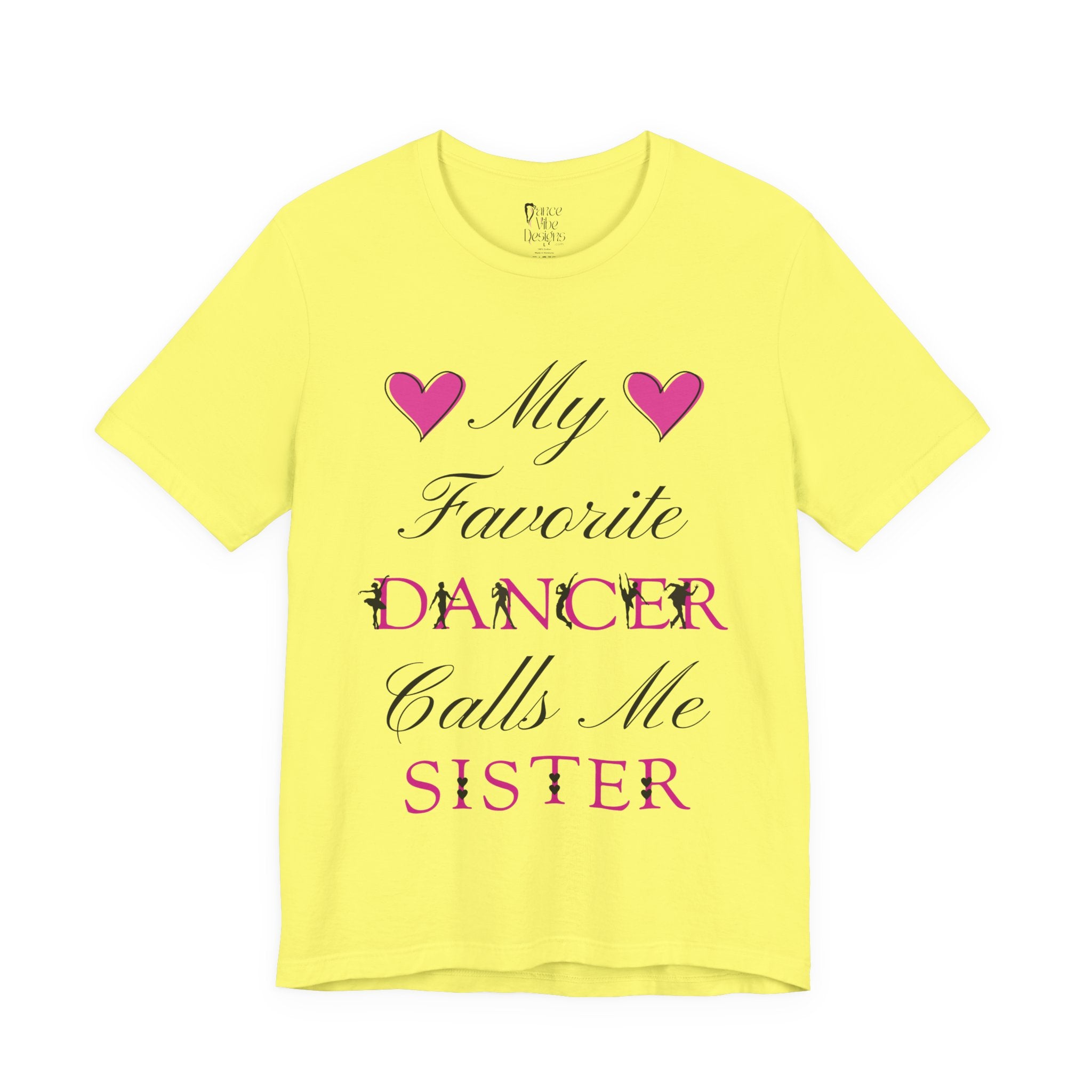 Adult My Favorite Dancer Calls Me Sister Graphic T-Shirt