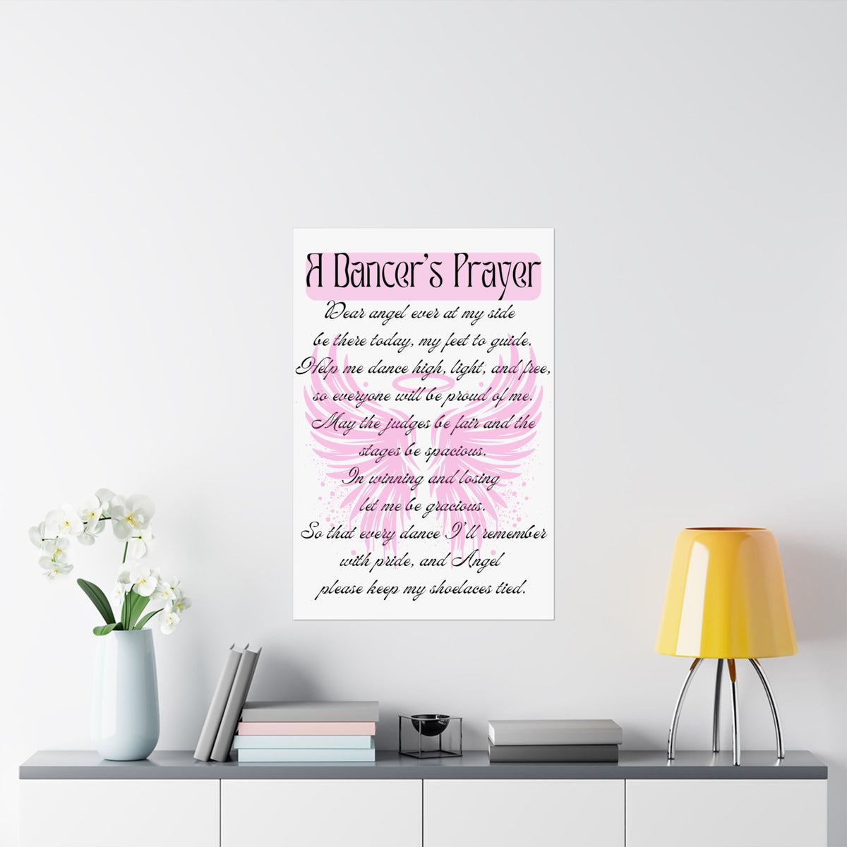A Dancer's Prayer theatre wall art poster on bedroom wall great gift for performers and dancers Size 24x36