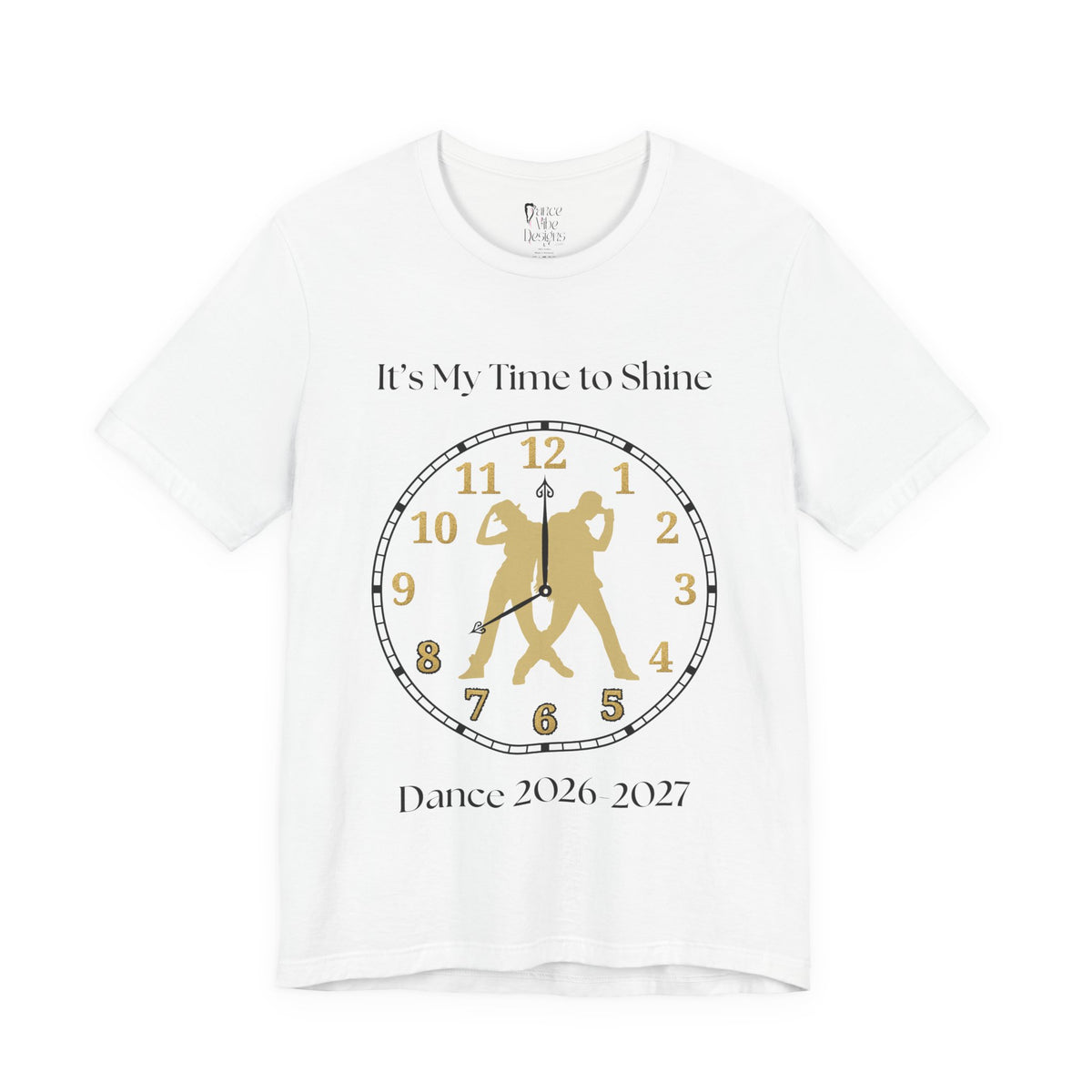 Adult Hip Hop My time to Shine Dance 2026 Graphic T-Shirt