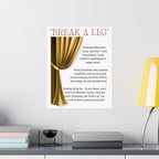 Break a Leg theatre wall art poster with gold (left side) curtain design explaining the origin of the phrase hanging on bedroom wall Size 16x20