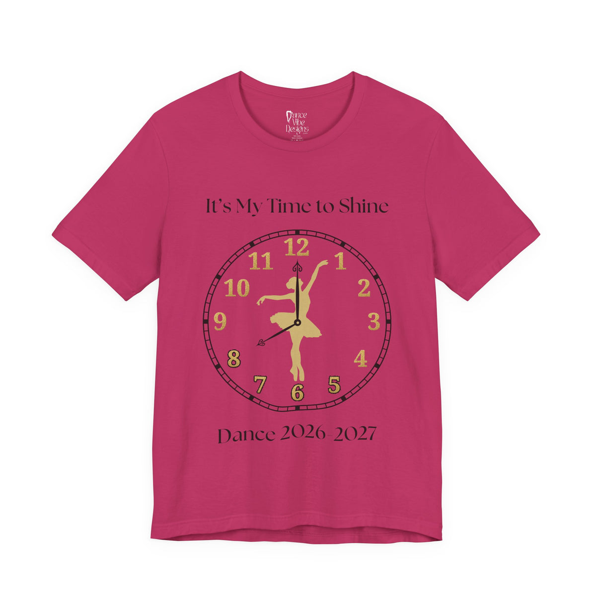 Adult Ballet My time to Shine Dance 2026 Graphic T-Shirt