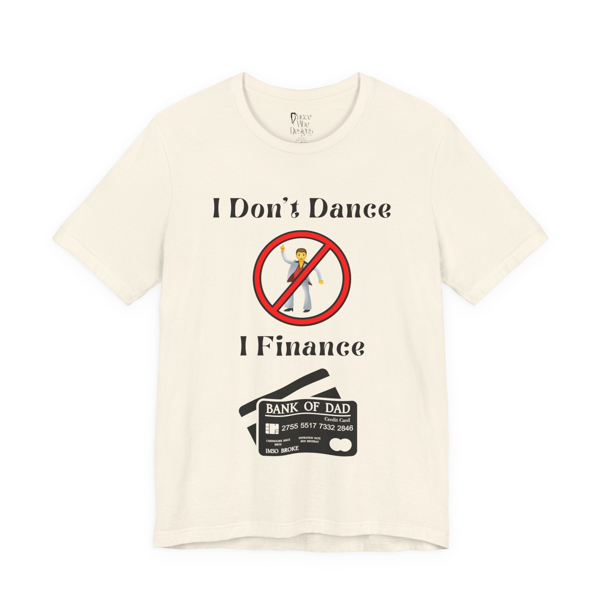 Adult Funny I Don't Dance I Finance Dad Graphic T-Shirt