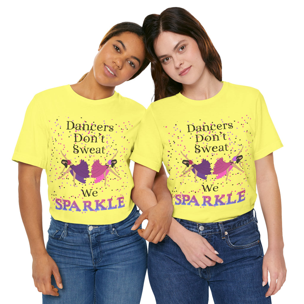 Adult Funny Dancers Don't Sweat We Sparkle Graphic T-Shirt