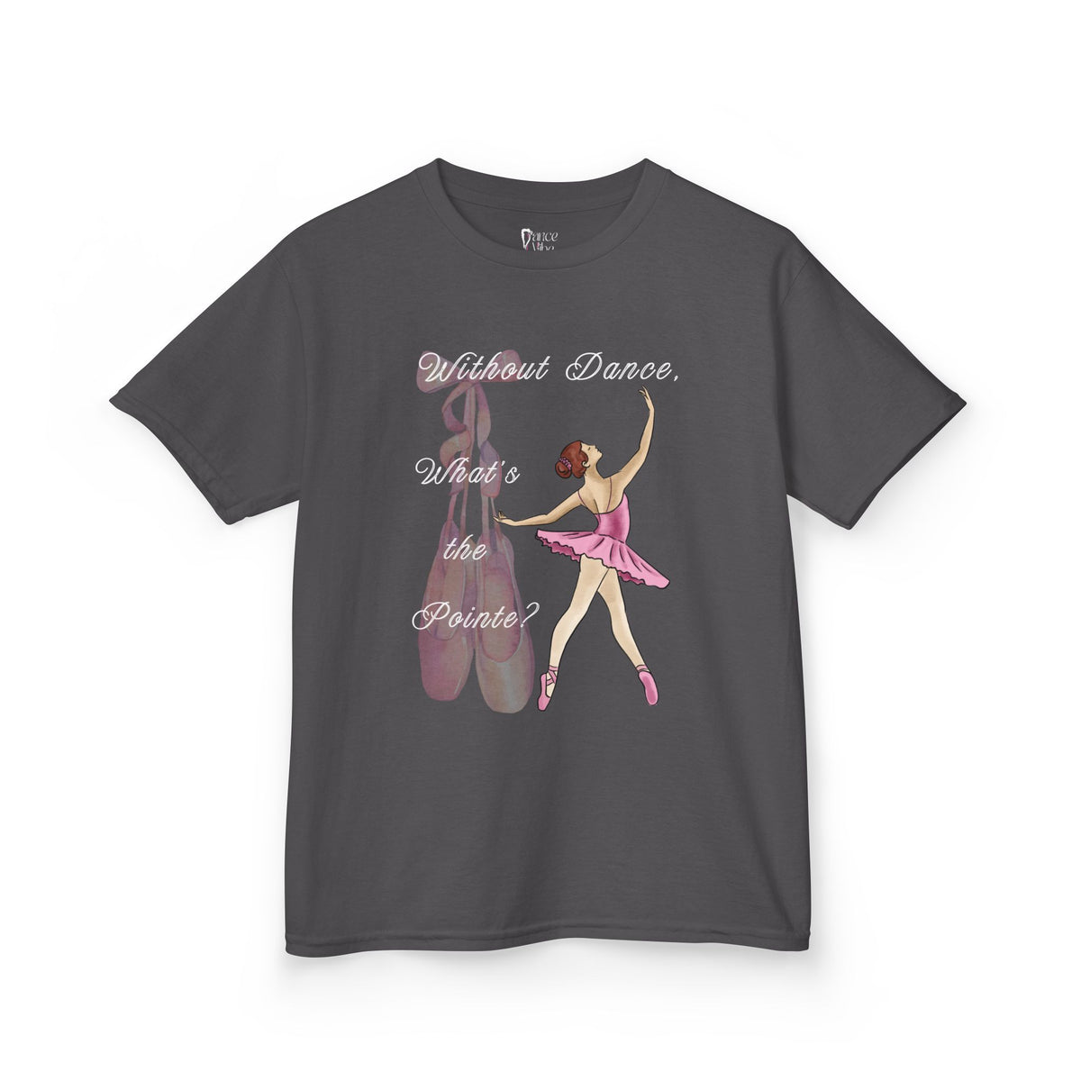 Front view of a youth Gildan 5000B heavy cotton t-shirt in charcoal with a Without Dance What's the Pointe design and graphic