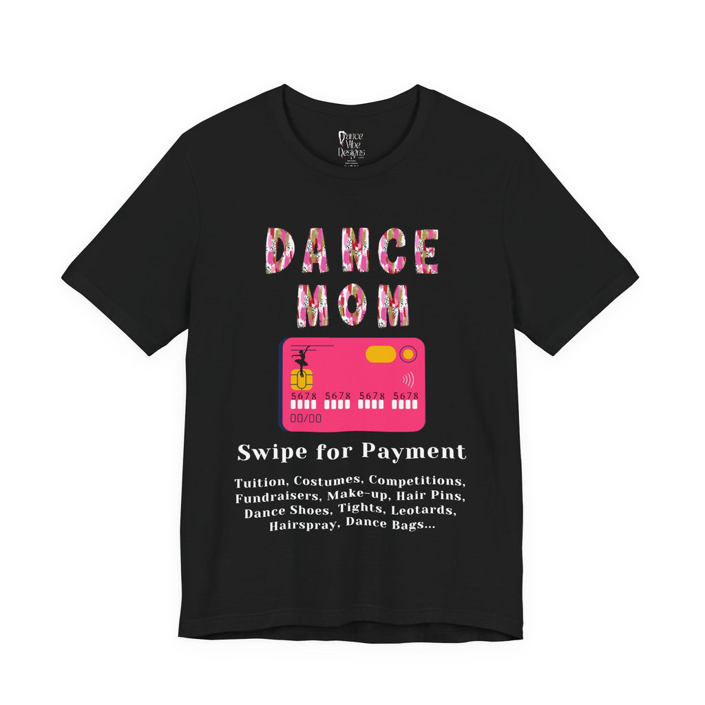 Adult Funny Dance Mom Credit Card Graphic T-Shirt