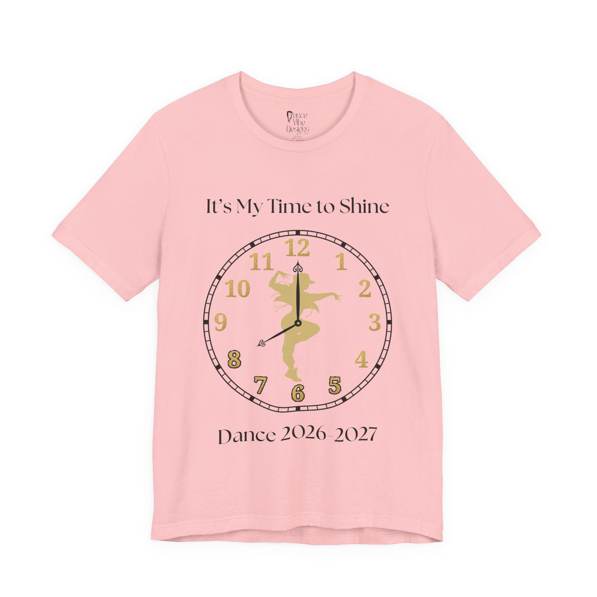 Adult Jazz My time to Shine Dance 2026 Graphic T-Shirt