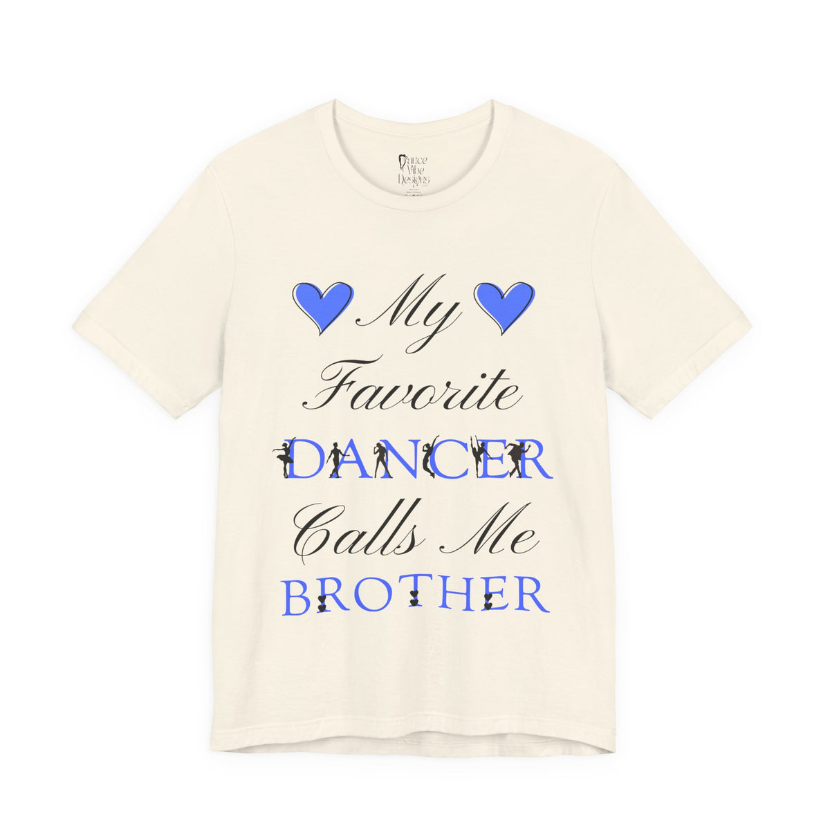 Adult My Favorite Dancer Calls Me Brother Graphic T-Shirt