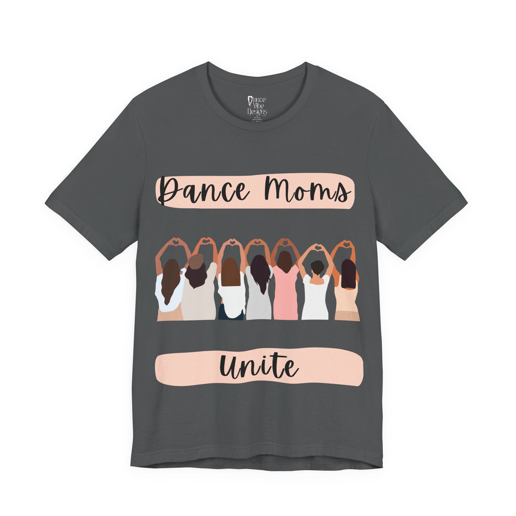 Adult Dance Moms Unite Graphic T-Shirt