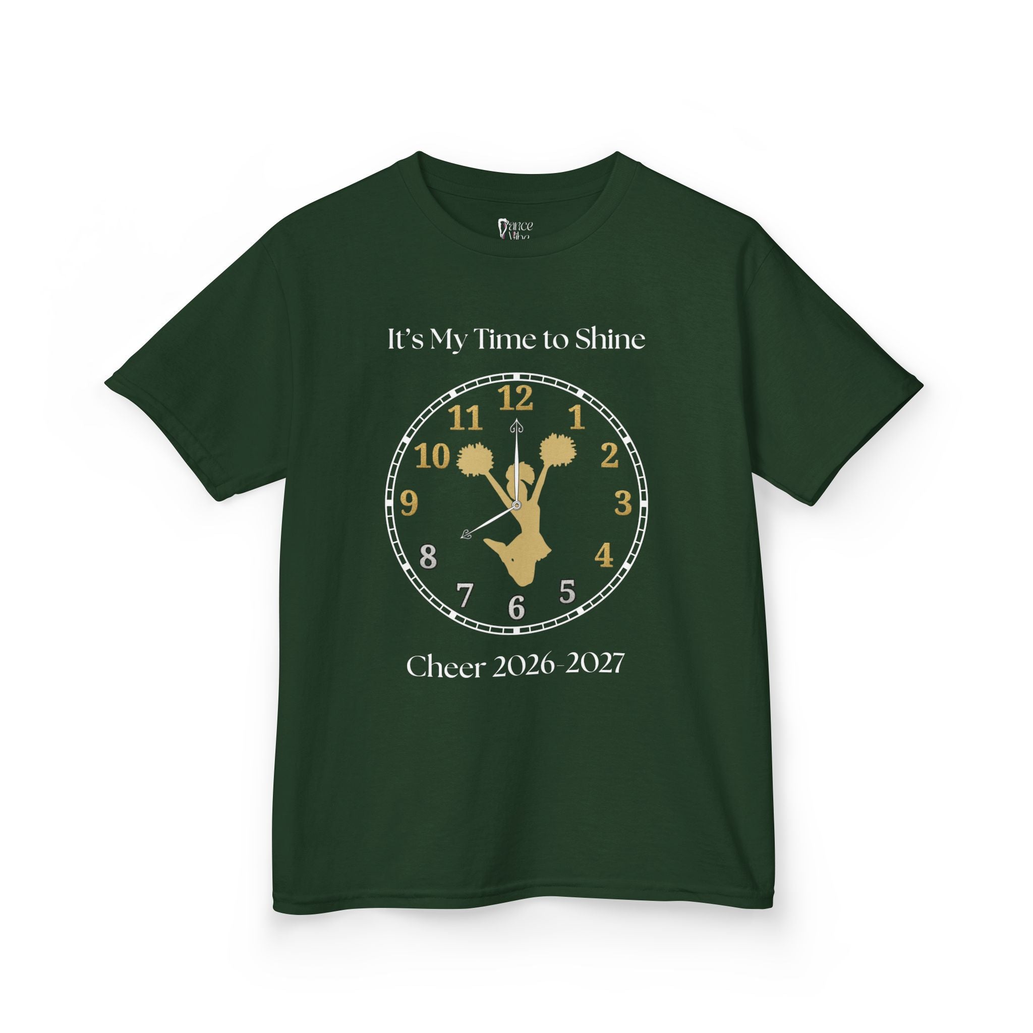 Front view of a youth Gildan 5000B heavy cotton t-shirt in forest green with an It's My Time to Shine Cheer 2026-2027 theme